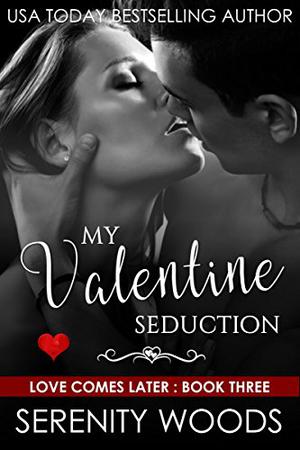 My Valentine Seduction by Serenity Woods