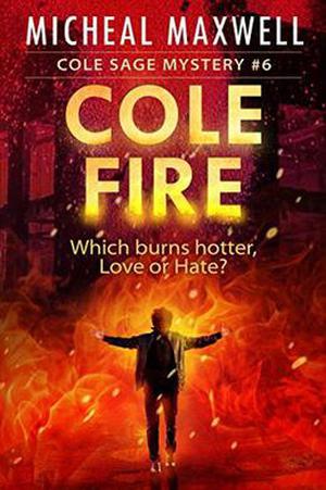Cole Fire (Cole Sage #6)