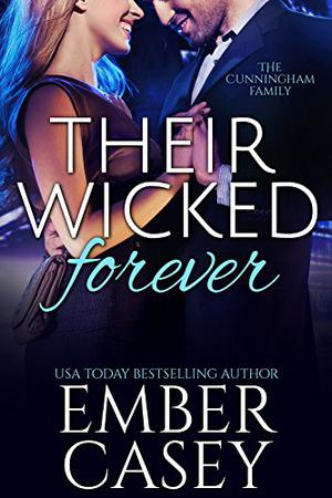 Their Wicked Forever (The Cunningham Family #6)