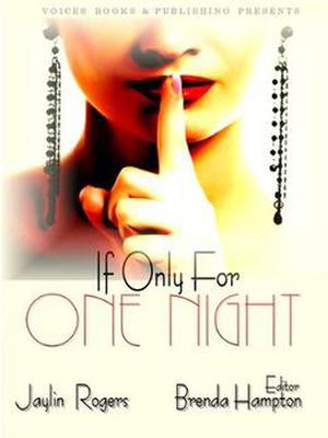If Only For One Night by Jaylin Rogers, Brenda Hampton
