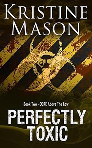 Perfectly Toxic by Kristine Mason