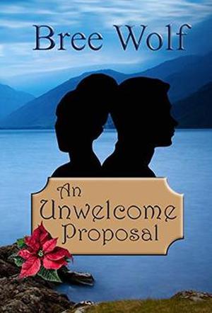 An Unwelcome Proposal: A Regency Romance (Forbidden Love Novella #4)