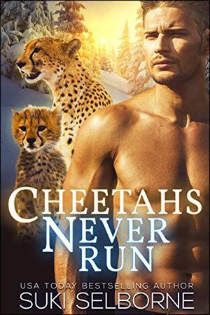 Cheetahs Never Run by Suki Selborne