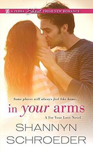 In Your Arms (For Your Love #2)
