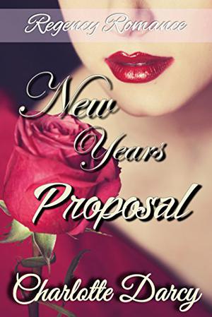 A New Year's Proposal by Charlotte Darcy