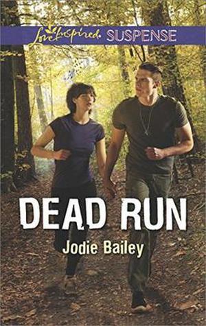 Dead Run  (Love Inspired Suspense) by Jodie Bailey