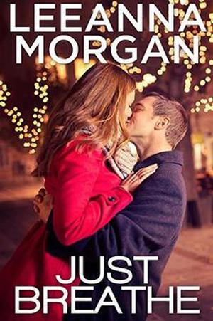 Just Breathe by Leeanna Morgan