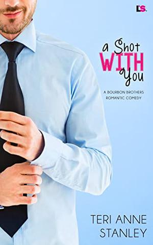 A Shot With You (Bourbon Brothers #2)