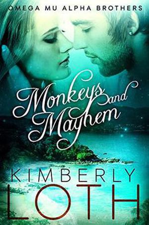 Monkeys and Mayhem (Omega Mu Alpha Brothers #4)
