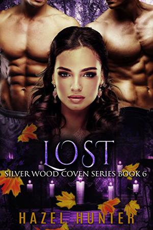 Lost (Silver Wood Coven #6)
