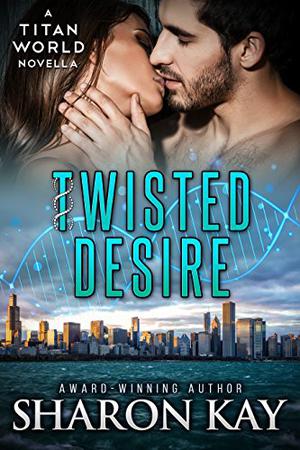 Twisted Desire by Sharon Kay
