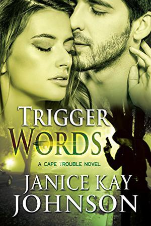 Trigger Words (Cape Trouble #5)