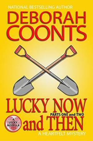 Lucky Now and Then: Parts One and Two (Lucky O'Toole #3.6)