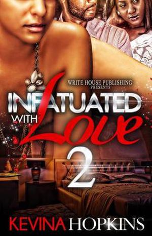 Infatuated with Love 2 by Kevina Hopkins