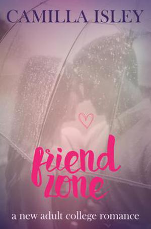 Friend Zone by Camilla Isley
