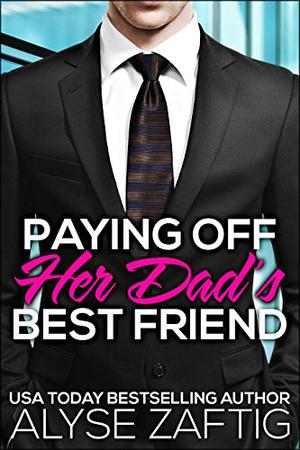 Paying Off Her Dad's Best Friend (Her Dad's Best Friend #2)