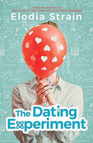 The Dating Experiment by Elodia Strain, Kodi E. Wright