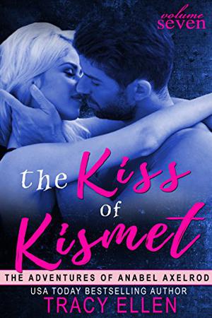 The Kiss of Kismet (The Adventures of Anabel Axelrod #7)