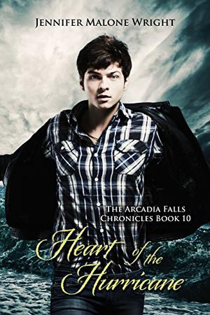 Heart of the Hurricane (The Arcadia Falls Chronicles #10)