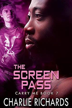 The Screen Pass (Carry Me #7)