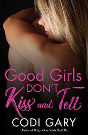 Good Girls Don't Kiss and Tell (Rock Canyon Romance #6)