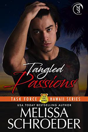 Tangled Passions by Melissa Schroeder
