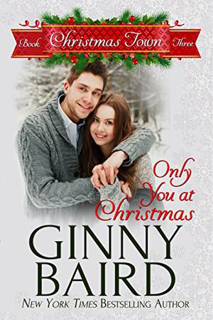 Only You at Christmas by Ginny Baird
