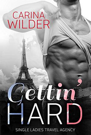 Gettin' Hard (Single Ladies' Travel Agency #1)
