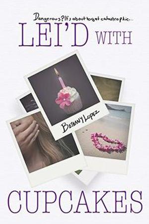 Lei'd with Cupcakes by Bethany Lopez