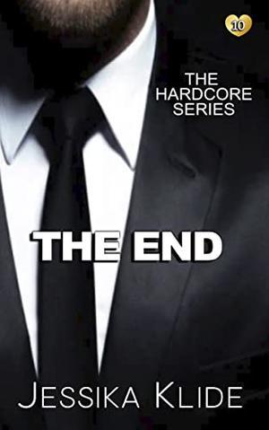 The End (The Hardcore Series #10)