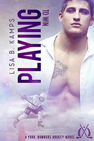 Playing To Win (York Bombers #2)