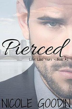 Pierced by Nicole S. Goodin