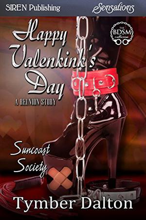 Happy Valenkink's Day: A Reunion Story (Suncoast Society #44)