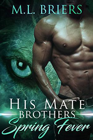 Spring Fever (His Mate; Brothers - Generations #3)