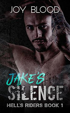 Jake's Silence (Hell's Riders MC #1)