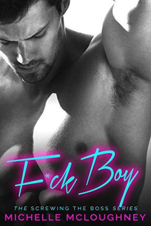F*ck Boy by Michelle McLoughney