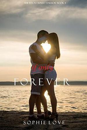 If Only Forever (The Inn at Sunset Harbor #4)