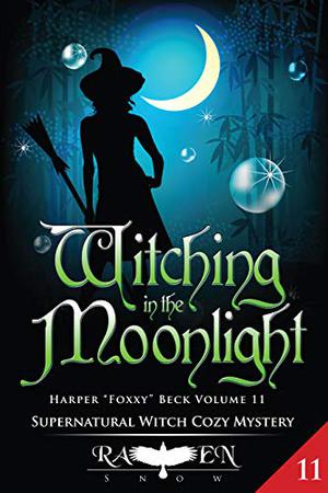 Witching in the Moonlight (Harper “Foxxy” Beck #11)
