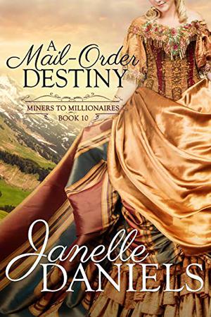A Mail-Order Dream (Miners to Millionaires #4)
