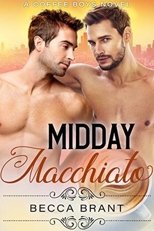 Midday Macchiato (Coffee Boys #2)