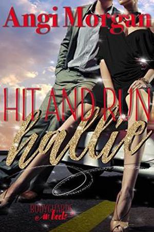 Hit and Run Hallie by Angi Morgan