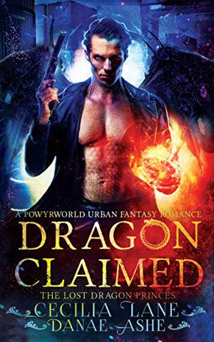 Dragon Claimed (The Lost Dragon Princes #2)