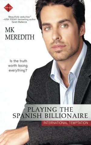 Playing the Spanish Billionaire by M.K. Meredith