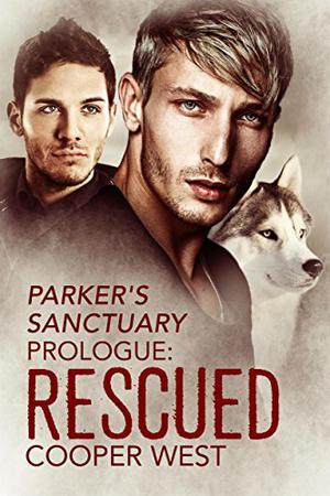 Rescued: A Parker's Sanctuary Story (Guardsmen #1.5)