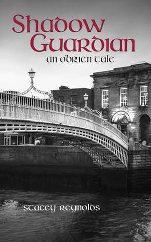 Shadow Guardian: An O'Brien Tale (The O'Brien Tales #3)