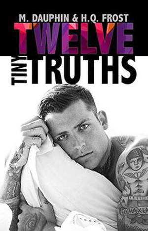 Twelve Tiny Truths by M. Piper, H.Q. Frost