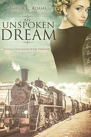 An Unspoken Dream (Kansas Crossroads #13)