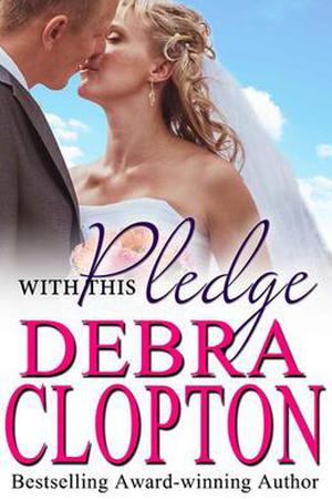 With This Pledge by Debra Clopton