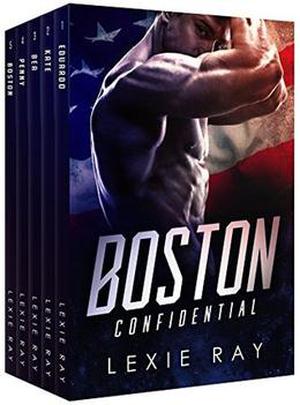 Boston Confidential by Lexie Ray