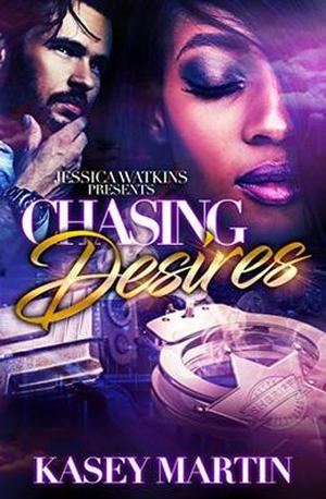 Chasing Desires by Kasey Martin